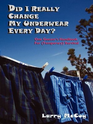 cover image of Did I Really Change My Underwear Every Day?